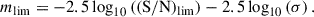 Mathematical equation: $$ \begin{aligned} m_{\lim } = -2.5\log _{10}\left(\mathrm{(S/N)_{lim}}\right) - 2.5\log _{10}\left(\sigma \right). \end{aligned} $$