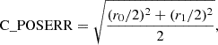 Mathematical equation: $$ \begin{aligned} \text{ C}\_{\rm {POSERR}} = \sqrt{\frac{({r}_{0}/2)^{2} + ({r}_{1}/2)^{2}}{2}}, \end{aligned} $$