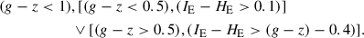 Mathematical equation: $$ \begin{aligned} (g-z<1)&, [(g-z < 0.5) , (I_{\rm E}-H_{\rm E}>0.1)]\nonumber \\&\vee [(g-z>0.5) , (I_{\rm E}-H_{\rm E}>(g-z)-0.4)]. \end{aligned} $$