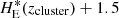 Mathematical equation: $ H^{*}_{\mathrm{E}}(z_{\mathrm{cluster}}) + 1.5 $