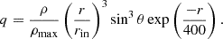 Mathematical equation: $$ \begin{aligned} q=\frac{\rho }{\rho _{\rm max}} \left( \frac{r}{r_{\rm in}}\right)^3 \sin ^3 \theta \exp \left( \frac{-r}{400}\right). \end{aligned} $$
