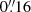 Mathematical equation: $ 0{{{\overset{\prime\prime}{.}}}}16 $