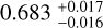 Mathematical equation: $\[0.683_{-0.016}^{+0.017}\]$