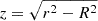 Mathematical equation: $ z=\sqrt{r^2 -R^2} $