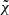 Mathematical equation: $ \tilde{\chi} $