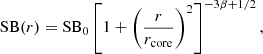Mathematical equation: $$ \begin{aligned} \mathrm{SB}(r) = \mathrm{SB}_{0} \left[ 1 + \left( \frac{r}{r_{\mathrm{core}}} \right)^{2} \right]^{-3\beta + 1/2}, \end{aligned} $$