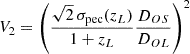 Mathematical equation: $$ \begin{aligned} V_2&= \left( \frac{\sqrt{2}\,\sigma _{\mathrm{pec} }(z_{L})}{1+z_{L}} \frac{D_{OS}}{D_{OL}} \right)^2 \end{aligned} $$
