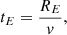 Mathematical equation: $$ \begin{aligned} t_E=\frac{R_E}{v}, \end{aligned} $$