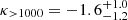 Mathematical equation: $ \kappa_{ > 1000}=-1.6^{+1.0}_{-1.2} $