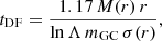 Mathematical equation: $$ \begin{aligned} t_{\mathrm{DF} } = \frac{1.17 \, M(r) \, r}{\ln \Lambda \, m_{\mathrm{GC} } \, \sigma (r)}, \end{aligned} $$