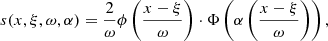 Mathematical equation: $$ \begin{aligned} s(x,\xi ,\omega ,\alpha ) = \frac{2}{\omega } \phi \left(\frac{x-\xi }{\omega }\right)\cdot \Phi \left(\alpha \left(\frac{x-\xi }{\omega }\right)\right), \end{aligned} $$