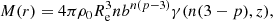 Mathematical equation: $$ \begin{aligned} M(r) = 4 \pi \rho _0 R_{\mathrm{e} }^3 n b^{n(p-3)} \gamma (n(3-p),z), \end{aligned} $$