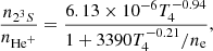 Mathematical equation: $$ \begin{aligned} \frac{n_{2^3S}}{n_{\mathrm{He}^+}} = \frac{6.13 \times 10^{-6} T_4^{-0.94}}{1 + 3390 T_4^{-0.21}/n_{\rm e}}, \end{aligned} $$