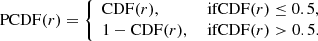 Mathematical equation: $$ \begin{aligned} \mathrm{PCDF} (r) = {\left\{ \begin{array}{ll} \mathrm{CDF} (r),&\text{ if} \mathrm{CDF} (r) \le 0.5, \\ 1 - \mathrm{CDF} (r),&\text{ if} \mathrm{CDF} (r) > 0.5. \end{array}\right.} \end{aligned} $$