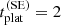 Mathematical equation: $ t_{\mathrm{plat}}^{\mathrm{(SE)}} = 2 $