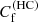Mathematical equation: $ C_{\mathrm{f}}^{\mathrm{(HC)}} $