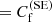 Mathematical equation: $ =C_{\mathrm{f}}^\mathrm{{(SE)}} $