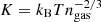 Mathematical equation: $ K = k_{\mathrm{B}} T n_{\mathrm{gas}}^{-2/3} $