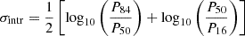 Mathematical equation: $ \sigma_{\mathrm{intr}} = \dfrac{1}{2}\left[\log_{10}\left(\dfrac{P_{84}}{P_{50}}\right) + \log_{10}\left(\dfrac{P_{50}}{P_{16}}\right)\right] $
