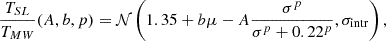 Mathematical equation: $$ \begin{aligned} \frac{T_{SL}}{T_{MW}} (A, b, p) = \mathcal{N} \left(1.35 + b\mu - A\frac{\sigma ^p}{\sigma ^p + 0.22^p}, \sigma _{\rm intr}\right), \end{aligned} $$