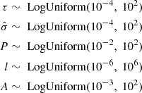 Mathematical equation: $$ \begin{aligned} \tau&\sim \text{ LogUniform}(10^{-4},\ 10^{2}) \\ \hat{\sigma }&\sim \text{ LogUniform}(10^{-4},\ 10^{2}) \\ P&\sim \text{ LogUniform}(10^{-2},\ 10^{2}) \\ l&\sim \text{ LogUniform}(10^{-6},\ 10^{6}) \\ A&\sim \text{ LogUniform}(10^{-3},\ 10^{2}) \end{aligned} $$