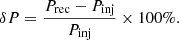 Mathematical equation: $$ \begin{aligned} \delta P= \frac{P_{\mathrm{rec}}-P_{\mathrm{inj}}}{P_{\mathrm{inj}}} \times 100\% . \end{aligned} $$