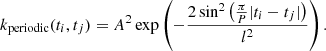 Mathematical equation: $$ \begin{aligned} k_{\mathrm{periodic}}(t_i, t_j) = A^2 \exp \left(-\frac{2\sin ^2\left(\frac{\pi }{P} | t_i - t_j | \right)}{l^2}\right). \end{aligned} $$