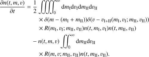 Mathematical equation: $\[\begin{aligned}\frac{\partial n(t, m, v)}{\partial t}=\frac{1}{2} & \iiint \int_0^{\infty} \mathrm{d} m_{\mathrm{I}} \mathrm{d} v_{\mathrm{I}} \mathrm{d} m_{\mathrm{II}} \mathrm{d} v_{\mathrm{II}} \\& \times \delta\left(m-\left(m_{\mathrm{I}}+m_{\mathrm{II}}\right)\right) \delta\left(v-v_{\mathrm{III}}\left(m_{\mathrm{I}}, v_{\mathrm{I}}; m_{\mathrm{II}}, v_{\mathrm{II}}\right)\right) \\& \times R\left(m_{\mathrm{I}}, v_{\mathrm{I}}; m_{\mathrm{II}}, v_{\mathrm{II}}\right) n\left(t, m_{\mathrm{I}}, v_{\mathrm{I}}\right) n\left(t, m_{\mathrm{II}}, v_{\mathrm{II}}\right) \\- & n(t, m, v) \int\int_0^{\infty} \mathrm{d} m_{\mathrm{II}} \mathrm{d} v_{\mathrm{II}} \\& \times R\left(m, v; m_{\mathrm{II}}, v_{\mathrm{II}}\right) n\left(t, m_{\mathrm{II}}, v_{\mathrm{II}}\right).\end{aligned}\]$