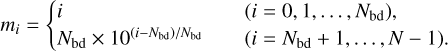 Mathematical equation: $\[m_i= \begin{cases}i & \left(i=0,1, \ldots, N_{\mathrm{bd}}\right), \\ N_{\mathrm{bd}} \times 10^{\left(i-N_{\mathrm{bd}}\right) / N_{\mathrm{bd}}} & \left(i=N_{\mathrm{bd}}+1, \ldots, N-1\right).\end{cases}\]$