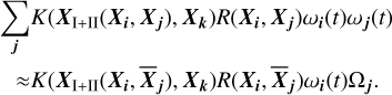 Mathematical equation: $\[\begin{gathered}\sum_{\boldsymbol{j}} K\left(\boldsymbol{X}_{\mathrm{I}+\mathrm{II}}\left(\boldsymbol{X}_{\boldsymbol{i}}, \boldsymbol{X}_{\boldsymbol{j}}\right), \boldsymbol{X}_{\boldsymbol{k}}\right) R\left(\boldsymbol{X}_{\boldsymbol{i}}, \boldsymbol{X}_{\boldsymbol{j}}\right) \omega_{\boldsymbol{i}}(t) \omega_{\boldsymbol{j}}(t) \\\approx K\left(\boldsymbol{X}_{\mathrm{I}+\mathrm{II}}\left(\boldsymbol{X}_{\boldsymbol{i}}, \overline{\boldsymbol{X}}_{\boldsymbol{j}}\right), \boldsymbol{X}_{\boldsymbol{k}}\right) R\left(\boldsymbol{X}_{\boldsymbol{i}}, \overline{\boldsymbol{X}}_{\boldsymbol{j}}\right) \omega_{\boldsymbol{i}}(t) \Omega_{\boldsymbol{j}}.\end{gathered}\]$