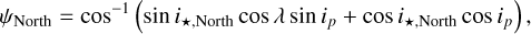 Mathematical equation: \psi_{\rm North} = \cos^{-1} \left( \sin i_{\star, \rm North} \cos \lambda \sin i_p + \cos i_{\star, \rm North} \cos i_p \right),