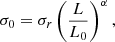 Mathematical equation: $$ \begin{aligned} \sigma _0&=\sigma _r \left(\frac{L}{L_0}\right)^{\alpha },\end{aligned} $$