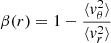 Mathematical equation: $ \beta(r)=1- \frac{\langle v_{\theta}^2\rangle}{\langle v_r^2\rangle} $