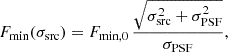 Mathematical equation: $$ \begin{aligned} F_{\min }(\sigma _{\rm src}) = F_{\min ,0}\,\frac{\sqrt{\sigma _{\rm src}^2+\sigma _{\rm PSF}^2}}{\sigma _{\rm PSF}}, \end{aligned} $$