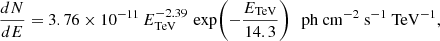 Mathematical equation: $$ \begin{aligned} \frac{dN}{dE} = 3.76 \times 10^{-11}\, E_{\rm TeV}^{-2.39}\, \exp \!\left(-\frac{E_{\rm TeV}}{14.3}\right) \ \ \mathrm{ph\ cm^{-2}\ s^{-1}\ TeV^{-1}}, \end{aligned} $$