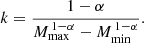 Mathematical equation: $$ \begin{aligned} k = \frac{1-\alpha }{M_{\rm max}^{\,1-\alpha } - M_{\rm min}^{\,1-\alpha }}. \end{aligned} $$