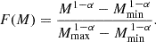 Mathematical equation: $$ \begin{aligned} F(M) = \frac{M^{1-\alpha } - M_{\rm min}^{\,1-\alpha }}{M_{\rm max}^{\,1-\alpha } - M_{\rm min}^{\,1-\alpha }}. \end{aligned} $$