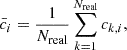 Mathematical equation: $$ \bar{c}_i = \frac{1}{N_{\rm real}} \sum _{k=1}^{N_{\rm real}} c_{k,i}, $$