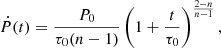 Mathematical equation: $$ \begin{aligned} \dot{P}(t) = \frac{P_0}{\tau _0(n - 1)} \left(1 + \frac{t}{\tau _0} \right)^{\frac{2 - n}{n - 1}}, \end{aligned} $$