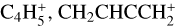 Mathematical equation: $\[\mathrm{C}_4 \mathrm{H}_5^{+}, \mathrm{CH}_2 \mathrm{CHCCH}_2^{+}\]$