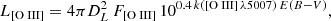 Mathematical equation: $$ \begin{aligned} L_{ [\mathrm O{\small { {\text{ III}}}}]} = 4\pi D_L^2 \, F_{ [\mathrm O{\small { {\text{ III}}}}]} \, 10^{0.4\,k([\mathrm O{\small { {\text{ III}}}}] \,\lambda 5007)\,E(B-V)}, \end{aligned} $$