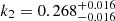 Mathematical equation: $ k_2=0.268^{+0.016}_{-0.016} $