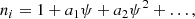 Mathematical equation: $$ \begin{aligned} n_i=1+a_{1}\psi +a_{2}\psi ^2+\ldots ,\end{aligned} $$