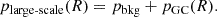 Mathematical equation: $$ \begin{aligned} p_{\text{large-scale}}(R) = p_{\text{bkg}} + p_{\text{GC}}(R). \end{aligned} $$