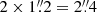 Mathematical equation: $ 2\times1{{\overset{\prime\prime}{.}}}2=2{{\overset{\prime\prime}{.}}}4 $