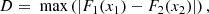 Mathematical equation: $$ \begin{aligned} D = \text{ max} \left(|F_1(x_1) - F_2(x_2)| \right), \end{aligned} $$
