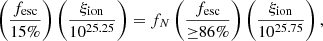 Mathematical equation: $$ \left(\frac{f_{\rm esc}}{15\%}\right) \left(\frac{\xi _{\rm ion}}{10^{25.25}}\right) = f_{N} \left(\frac{f_{\rm esc}}{{\ge } 86\%}\right) \left(\frac{\xi _{\rm ion}}{10^{25.75}}\right), $$