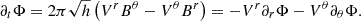 Mathematical equation: $$ \begin{aligned} \partial _t \Phi = 2 \pi \sqrt{h} \left( V^r B^\theta - V^\theta B^r \right) = -V^r \partial _r \Phi - V^\theta \partial _\theta \Phi . \end{aligned} $$