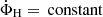 Mathematical equation: $ \dot{\Phi}_{\mathrm{H}} = \, \mathrm{constant} $