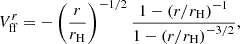 Mathematical equation: $$ \begin{aligned} V^{r}_{\rm ff} = - \left(\frac{r}{r_{\rm H}}\right)^{-1/2} \frac{1-(r/r_{\rm H})^{-1}}{1-\left( r/r_{\rm H} \right)^{-3/2}} , \end{aligned} $$